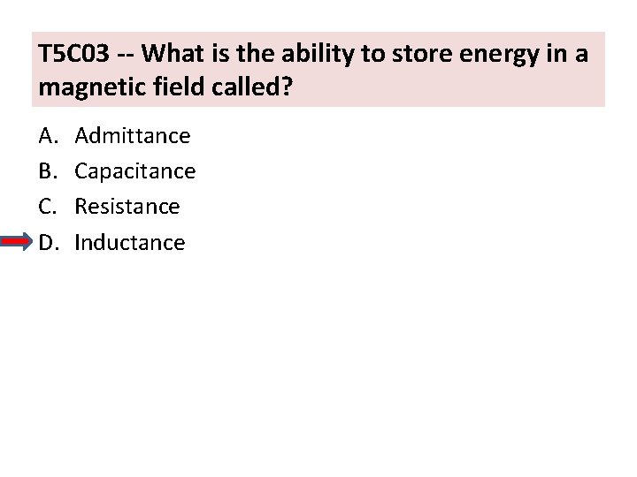T 5 C 03 -- What is the ability to store energy in a
