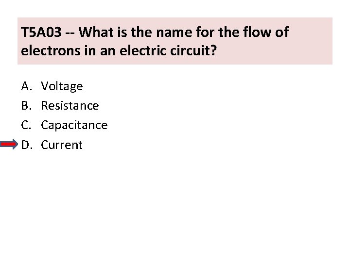 T 5 A 03 -- What is the name for the flow of electrons