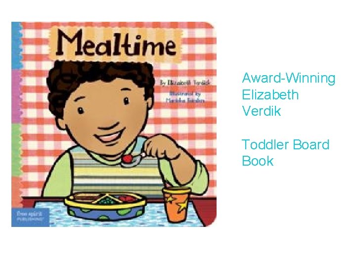 Award-Winning Elizabeth Verdik Toddler Board Book 