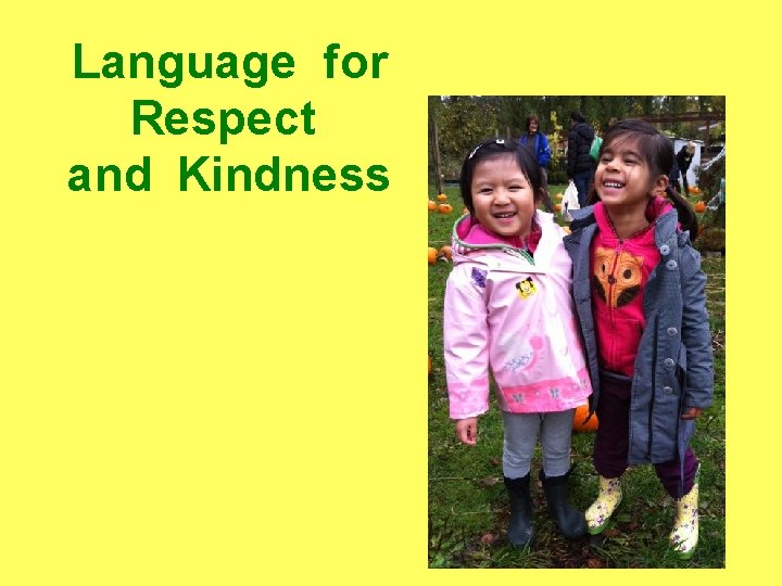 Language for Respect and Kindness 