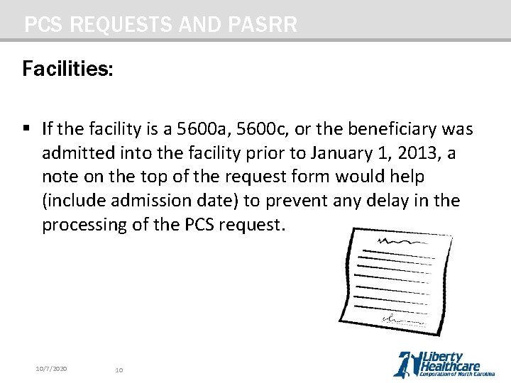 PCS REQUESTS AND PASRR Facilities: § If the facility is a 5600 a, 5600