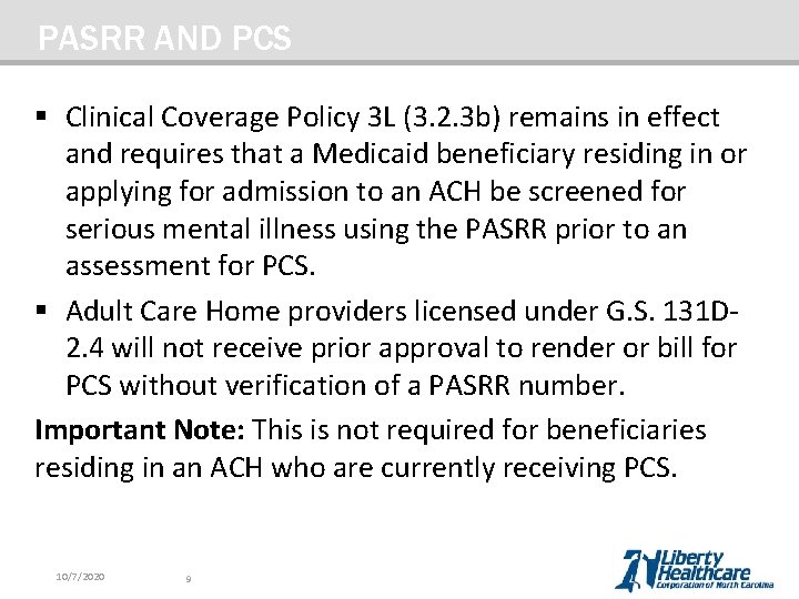 PASRR AND PCS § Clinical Coverage Policy 3 L (3. 2. 3 b) remains