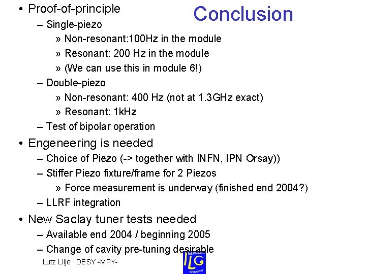 • Proof-of-principle Conclusion – Single-piezo » Non-resonant: 100 Hz in the module » • Proof-of-principle Conclusion – Single-piezo » Non-resonant: 100 Hz in the module »
