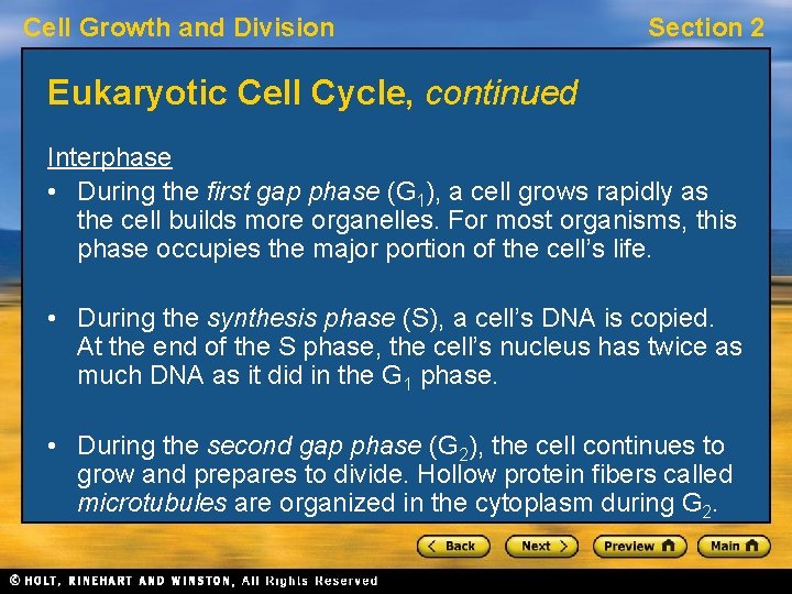 Cell Growth and Division Section 2 Eukaryotic Cell Cycle, continued Interphase • During the
