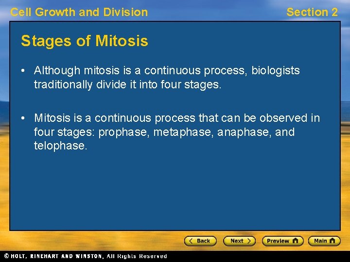 Cell Growth and Division Section 2 Stages of Mitosis • Although mitosis is a