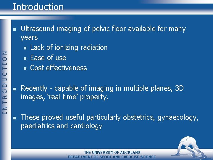 Introduction INTRODUCTION n n n Ultrasound imaging of pelvic floor available for many years