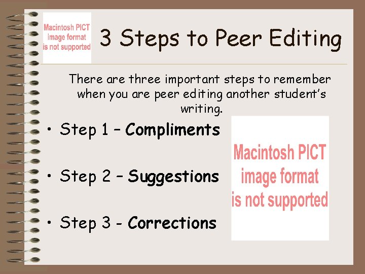 3 Steps to Peer Editing There are three important steps to remember when you