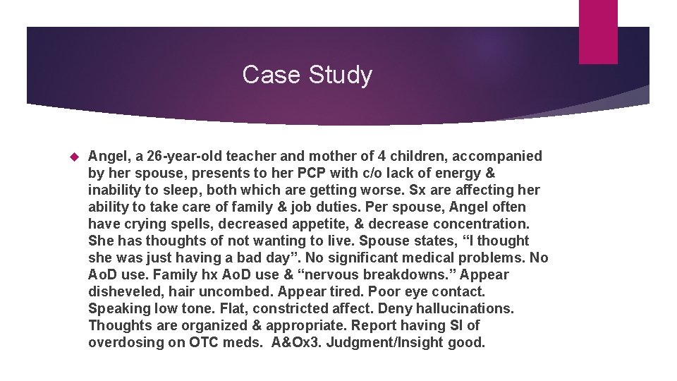 Case Study Angel, a 26 -year-old teacher and mother of 4 children, accompanied by