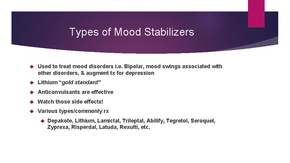 Types of Mood Stabilizers Used to treat mood disorders i. e. Bipolar, mood swings