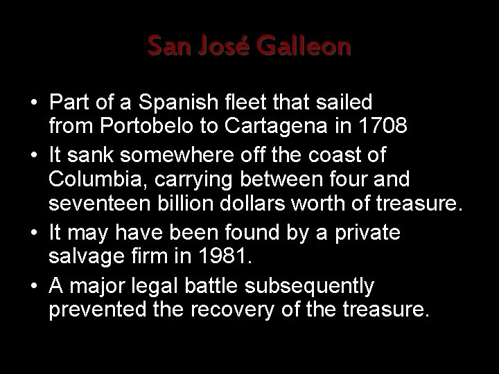 San José Galleon • Part of a Spanish fleet that sailed from Portobelo to