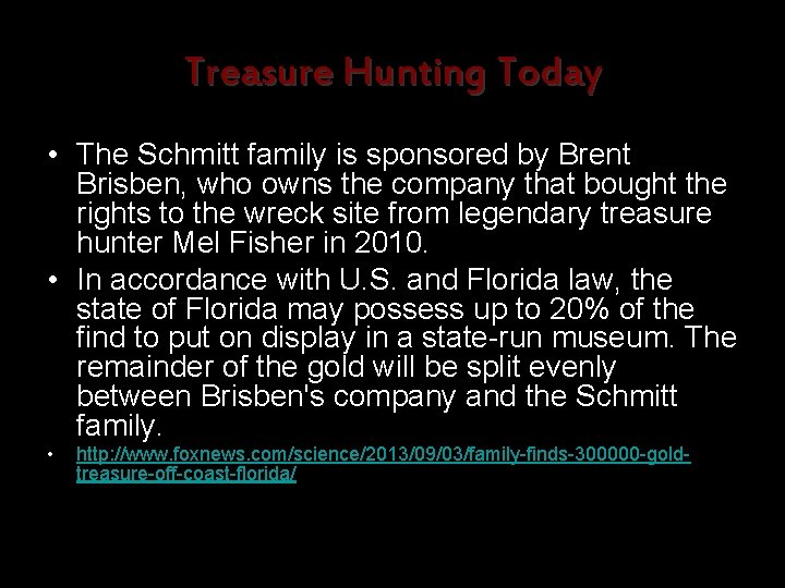 Treasure Hunting Today • The Schmitt family is sponsored by Brent Brisben, who owns