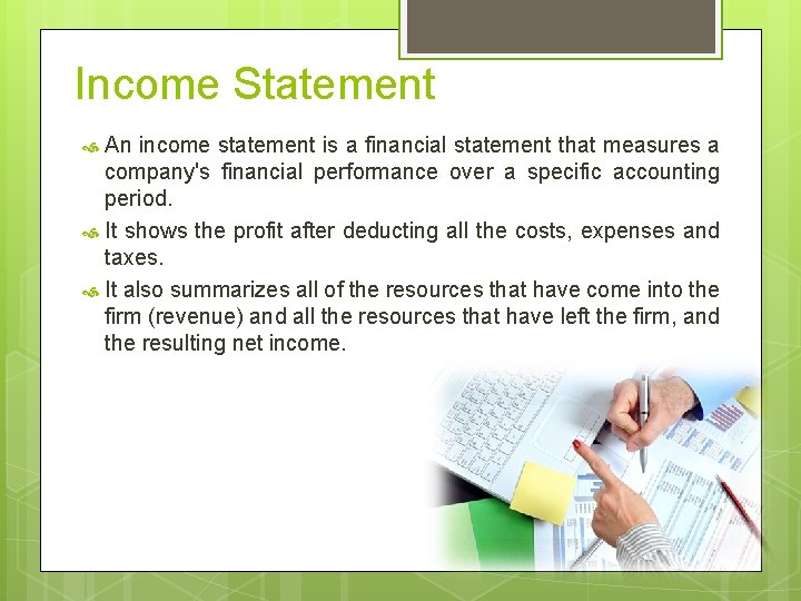 Income Statement An income statement is a financial statement that measures a company's financial