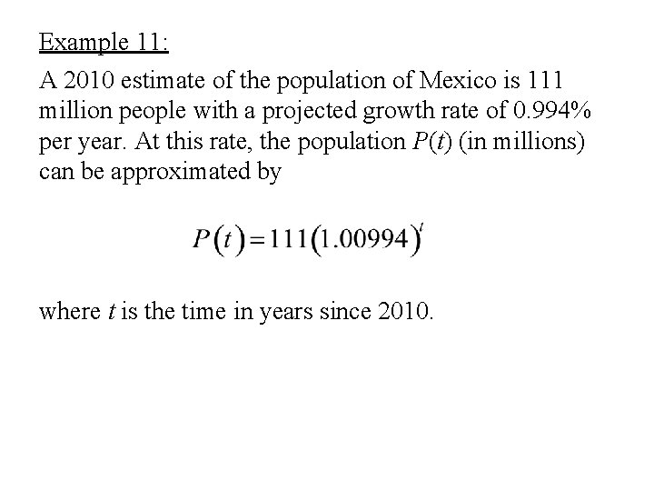 Example 11: A 2010 estimate of the population of Mexico is 111 million people