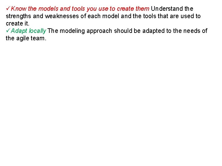 üKnow the models and tools you use to create them Understand the strengths and