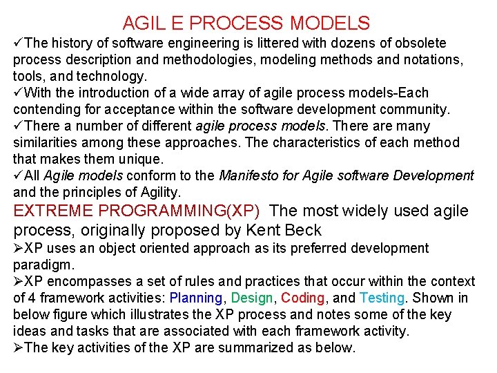 AGIL E PROCESS MODELS üThe history of software engineering is littered with dozens of