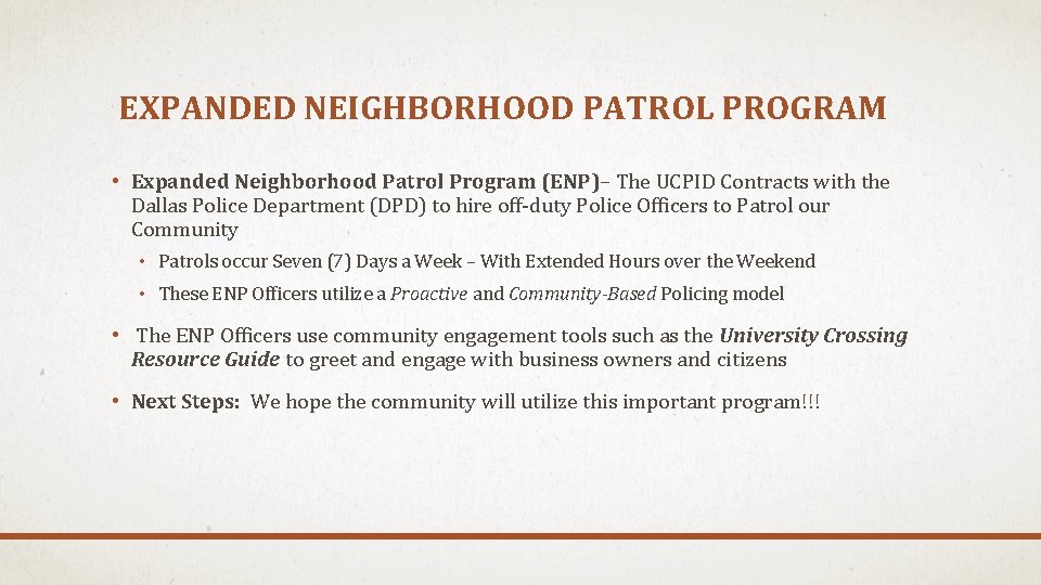 EXPANDED NEIGHBORHOOD PATROL PROGRAM • Expanded Neighborhood Patrol Program (ENP)– The UCPID Contracts with