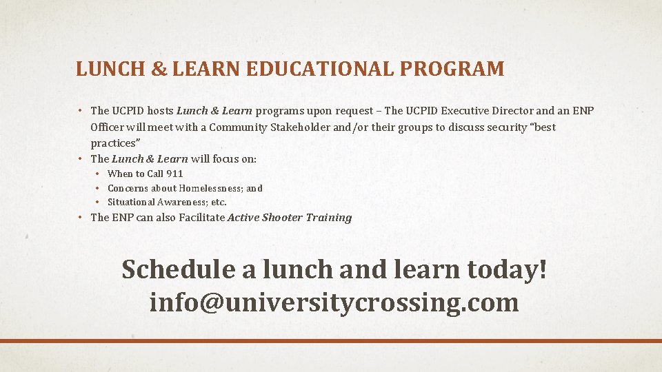 LUNCH & LEARN EDUCATIONAL PROGRAM • The UCPID hosts Lunch & Learn programs upon