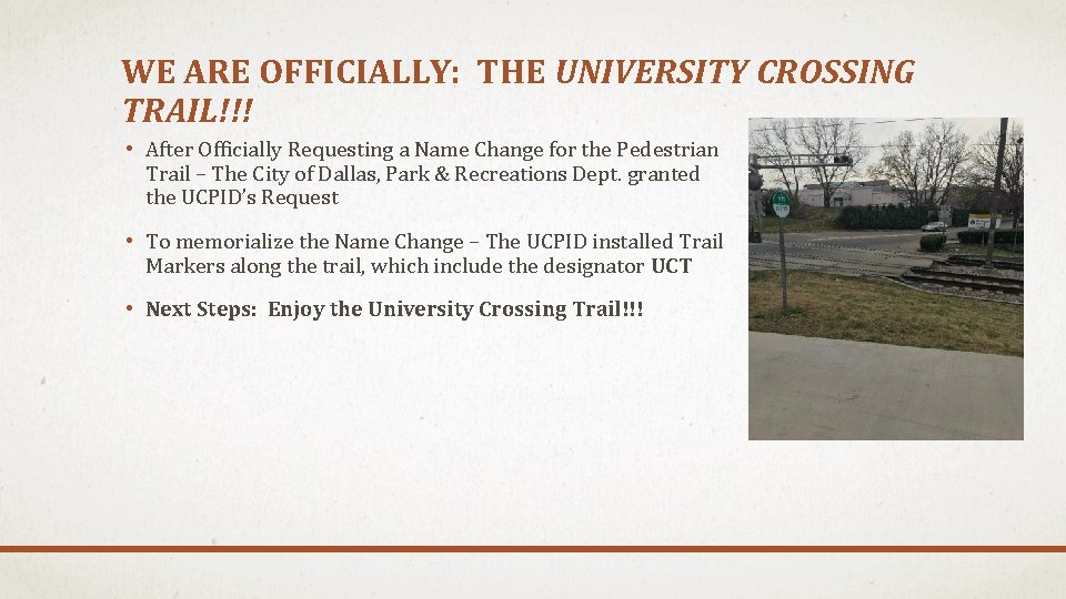 WE ARE OFFICIALLY: THE UNIVERSITY CROSSING TRAIL!!! • After Officially Requesting a Name Change