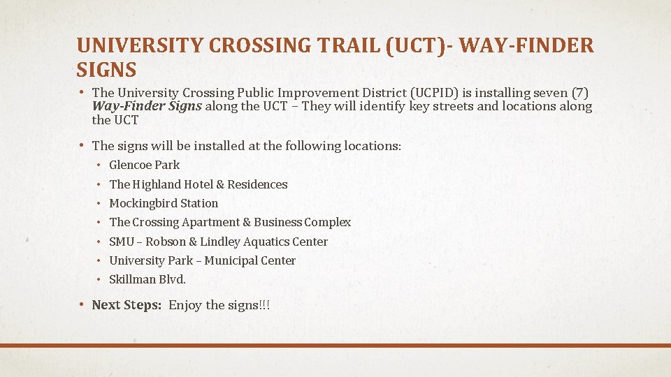 UNIVERSITY CROSSING TRAIL (UCT)- WAY-FINDER SIGNS • The University Crossing Public Improvement District (UCPID)