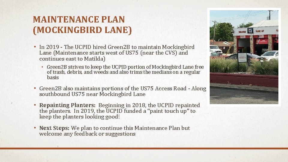 MAINTENANCE PLAN (MOCKINGBIRD LANE) • In 2019 - The UCPID hired Green 2 B