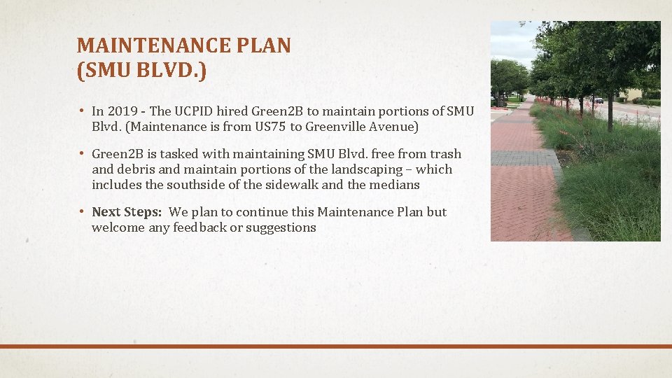 MAINTENANCE PLAN (SMU BLVD. ) • In 2019 - The UCPID hired Green 2