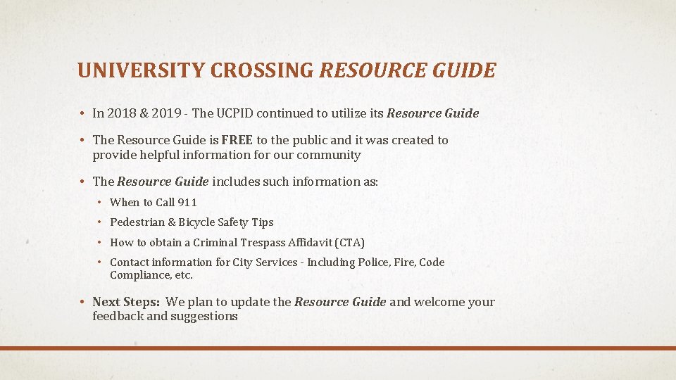 UNIVERSITY CROSSING RESOURCE GUIDE • In 2018 & 2019 - The UCPID continued to