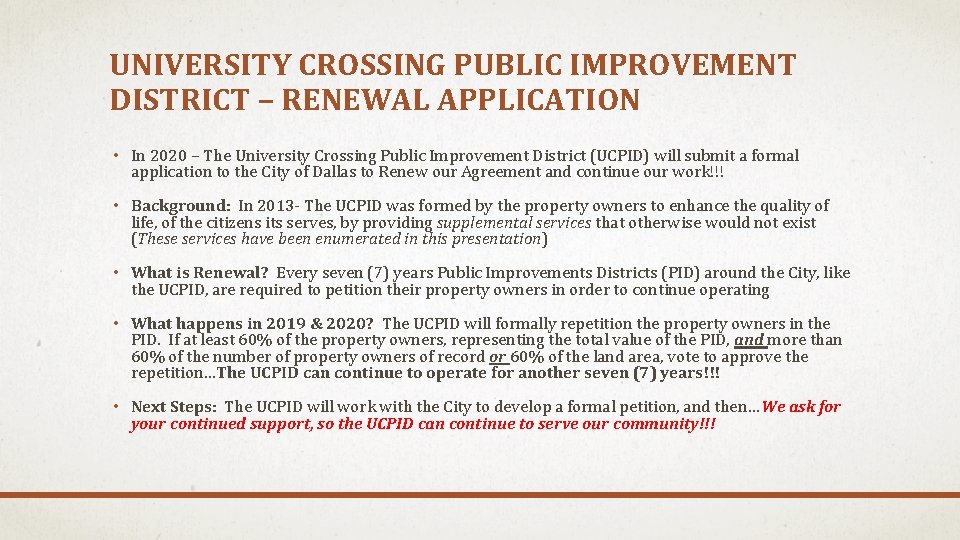 UNIVERSITY CROSSING PUBLIC IMPROVEMENT DISTRICT – RENEWAL APPLICATION • In 2020 – The University