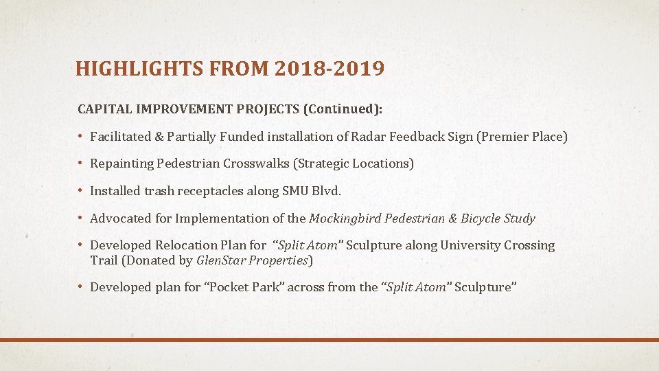 HIGHLIGHTS FROM 2018 -2019 CAPITAL IMPROVEMENT PROJECTS (Continued): • Facilitated & Partially Funded installation