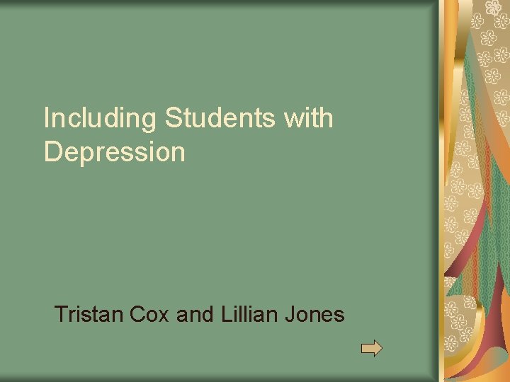 Including Students with Depression Tristan Cox and Lillian Jones 