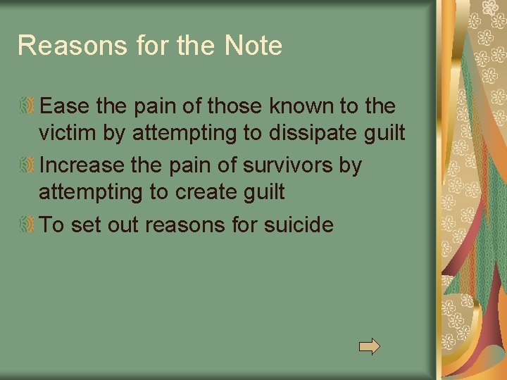Reasons for the Note Ease the pain of those known to the victim by