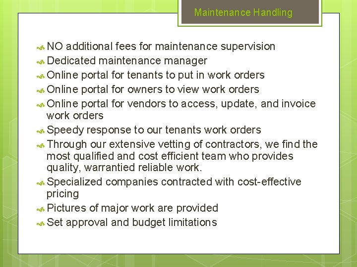 Maintenance Handling NO additional fees for maintenance supervision Dedicated maintenance manager Online portal for