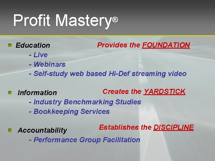 Profit Mastery® Provides the FOUNDATION Education - Live - Webinars - Self-study web based