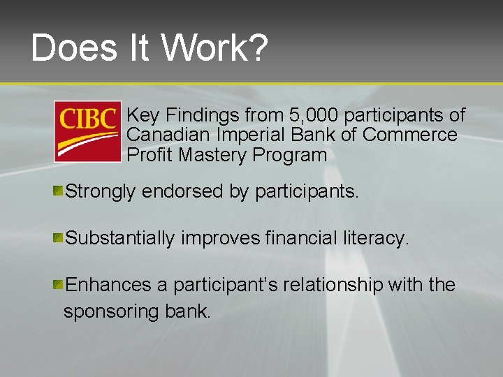 Does It Work? Key Findings from 5, 000 participants of Canadian Imperial Bank of