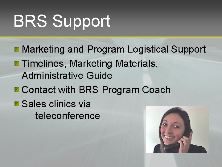 BRS Support Marketing and Program Logistical Support Timelines, Marketing Materials, Administrative Guide Contact with