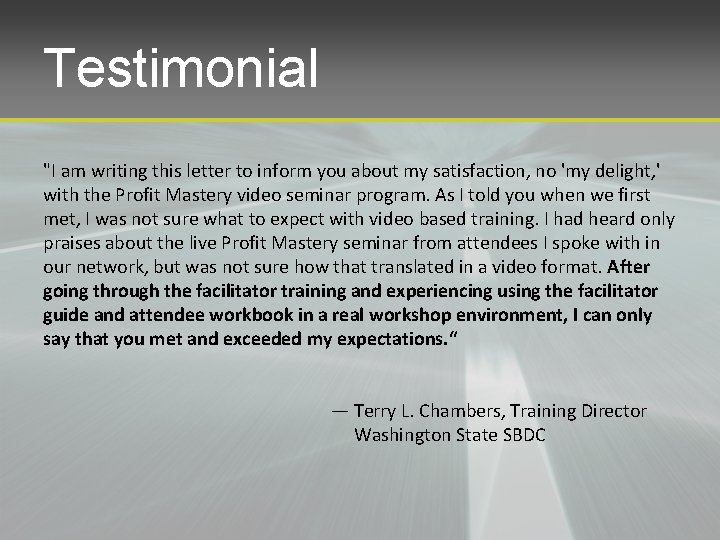 Testimonial "I am writing this letter to inform you about my satisfaction, no 'my