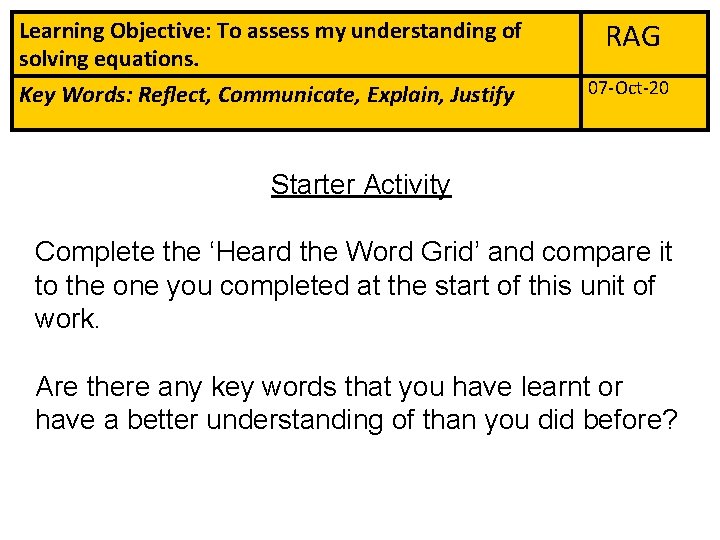 Learning Objective: To assess my understanding of solving equations. Key Words: Reflect, Communicate, Explain,