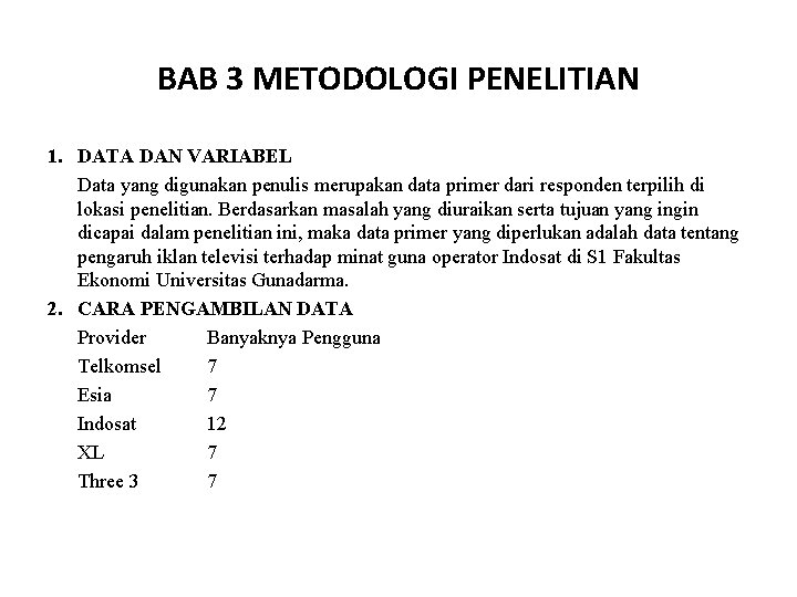 BAB 3 METODOLOGI PENELITIAN 1. DATA DAN VARIABEL Data yang digunakan penulis merupakan data