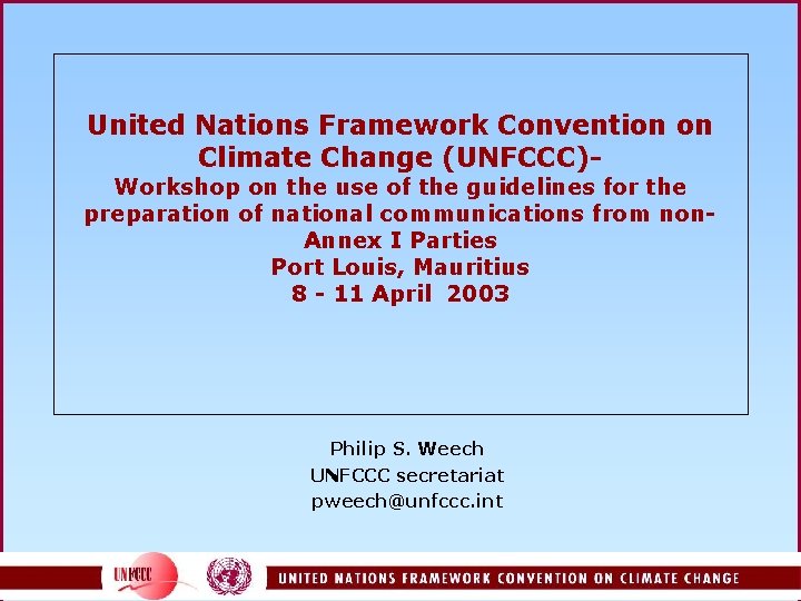 United Nations Framework Convention on Climate Change (UNFCCC)- Workshop on the use of the
