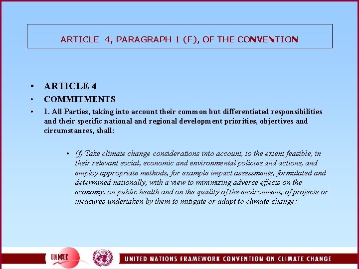 ARTICLE 4, PARAGRAPH 1 (F), OF THE CONVENTION • ARTICLE 4 • COMMITMENTS •
