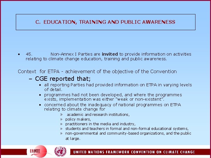 C. EDUCATION, TRAINING AND PUBLIC AWARENESS • 45. Non-Annex I Parties are invited to