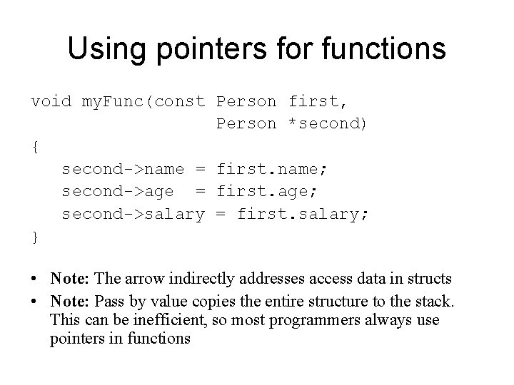 Using pointers for functions void my. Func(const Person first, Person *second) { second->name =