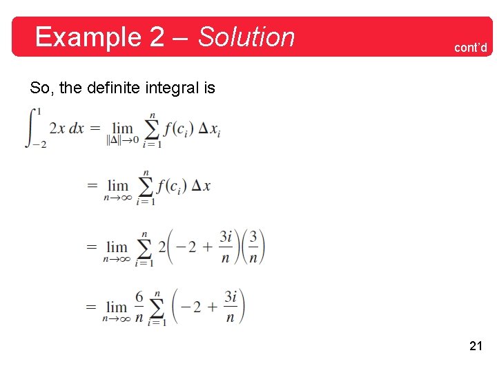 Example 2 – Solution cont’d So, the definite integral is 21 