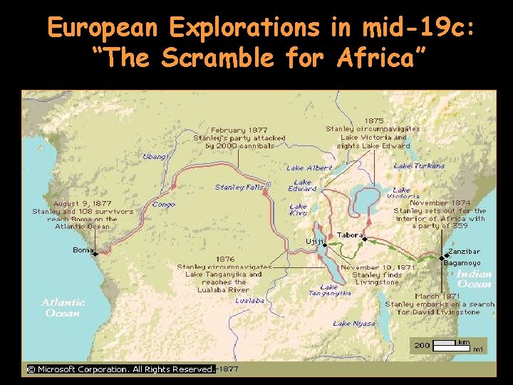 European Explorations in mid-19 c: “The Scramble for Africa” 