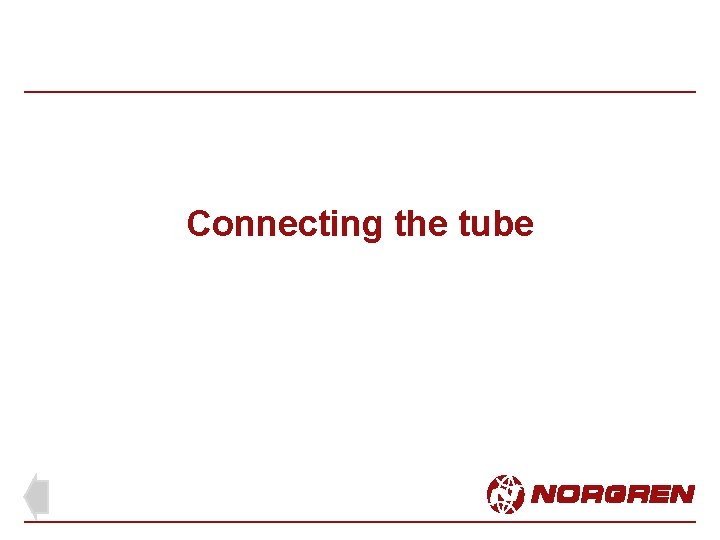 Connecting the tube 