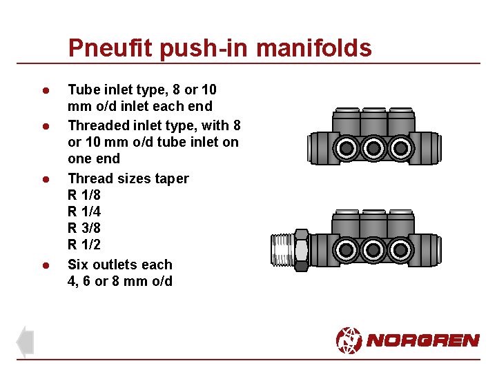 Pneufit push-in manifolds l l Tube inlet type, 8 or 10 mm o/d inlet