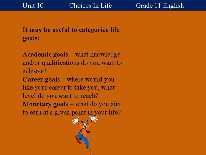 Unit 10 Choices In Life Grade 11 English It may be useful to categorize