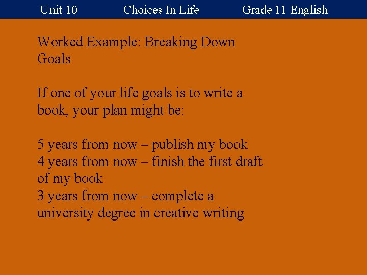 Unit 10 Choices In Life Grade 11 English Worked Example: Breaking Down Goals If