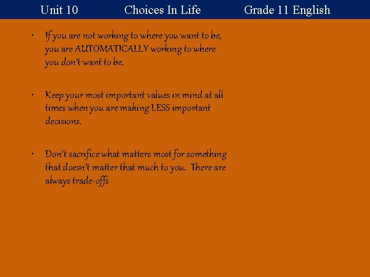 Unit 10 Choices In Life Grade 11 English • If you are not working