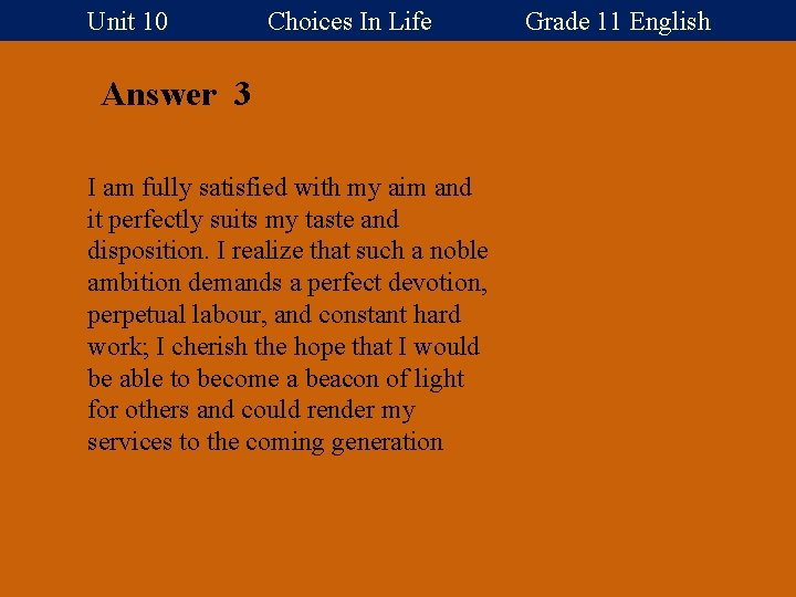 Unit 10 Choices In Life Grade 11 English Answer 3 I am fully satisfied