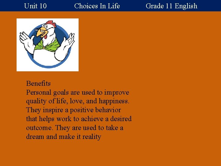 Unit 10 Choices In Life Grade 11 English Benefits Personal goals are used to